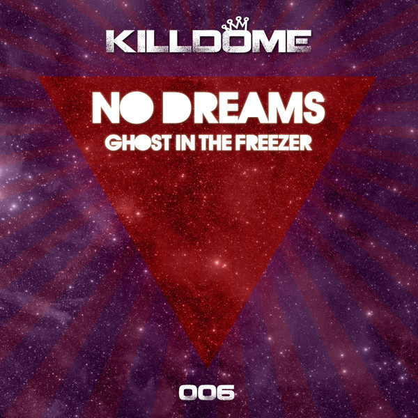 No Dreams - Original Mix - song and lyrics by Ghost In The Freezer ...