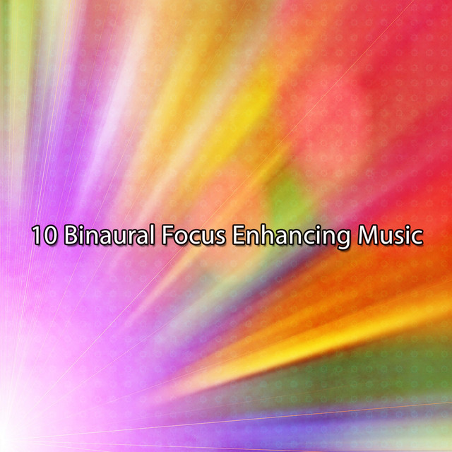 10 Binaural Focus Enhancing Music cover art