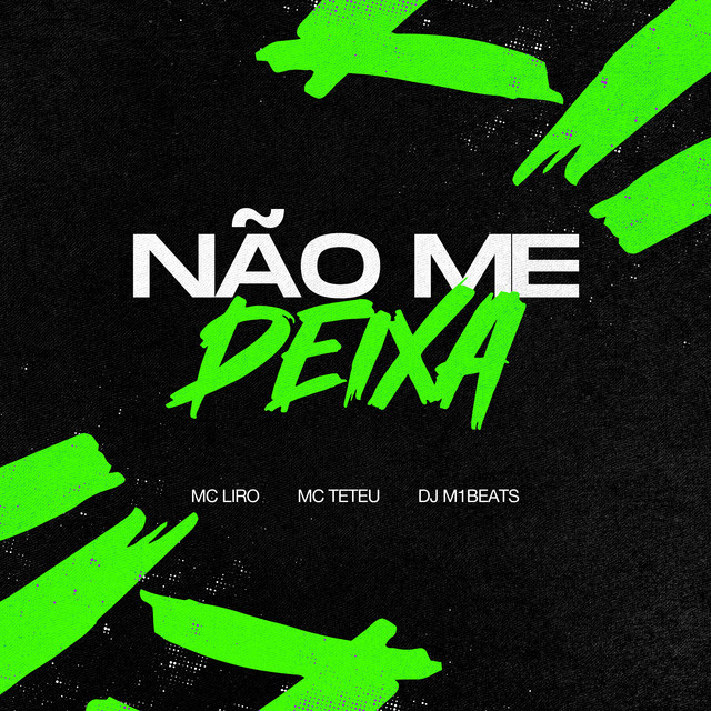 Não Me Deixa