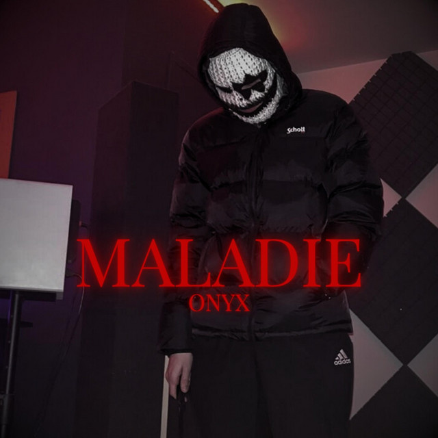 Maladie — Onyx