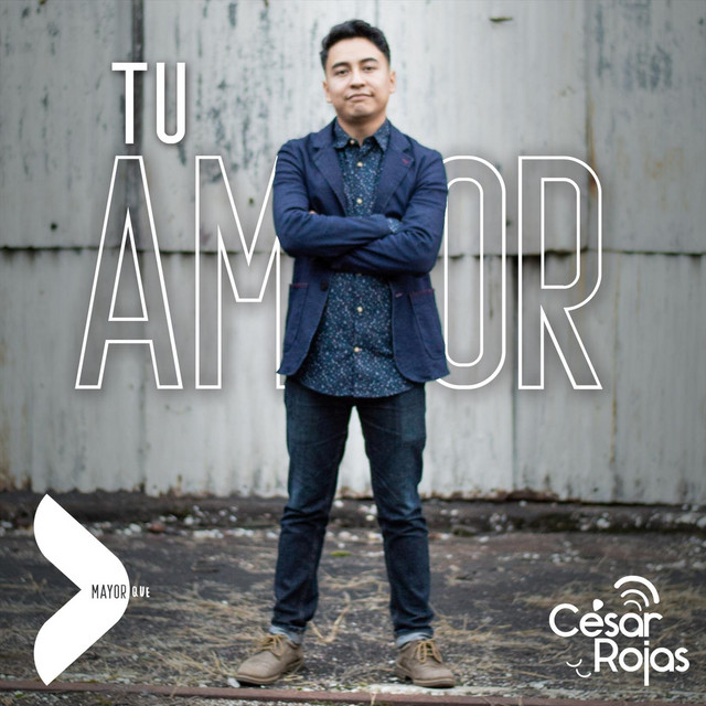 Tu Amor - Single by César Rojas | Spotify