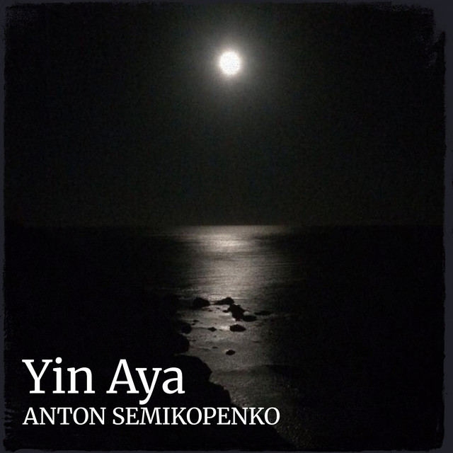 Обкладинка Anton Semikopenko — Yin Aya