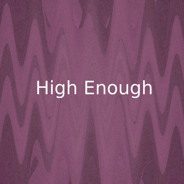 High Enough