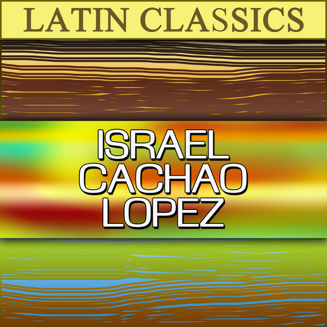 Latin Classics: Israel Cachao Lopez cover art