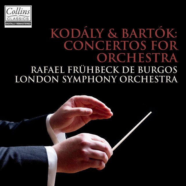 Kodály & Bartók: Concertos for Orchestra
