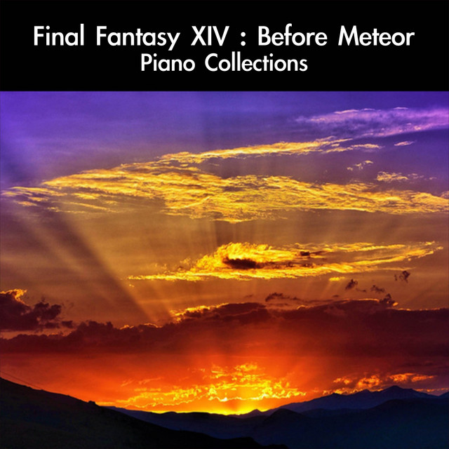Final Fantasy XIV: Before Meteor Piano Collections - Album by
