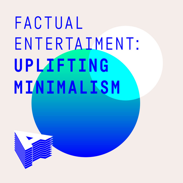 Factual Entertainment: Uplifting Minimalism cover art