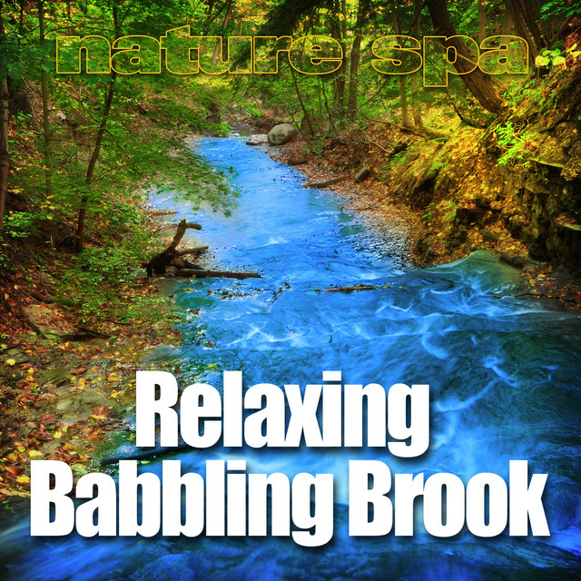 Relaxing Babbling Brook by Nature Spa