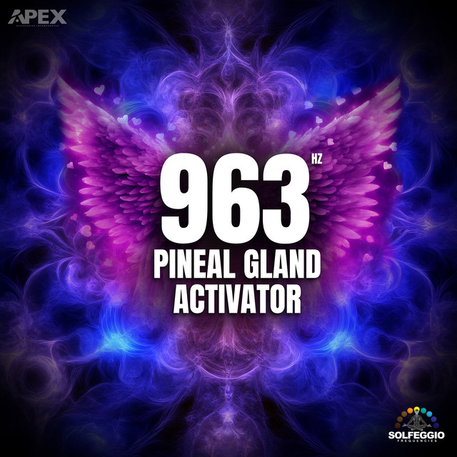 963 Hz Pineal Gland Activator - Album by Solfeggio Frequencies | Spotify