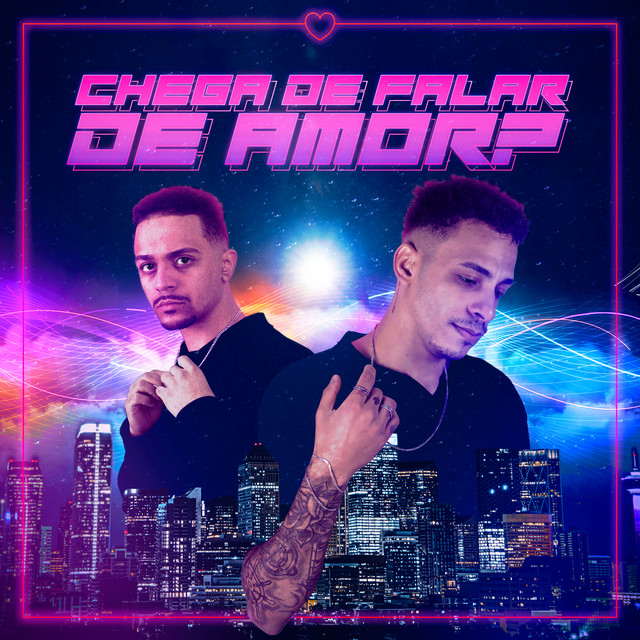 Chega de Falar de Amor?