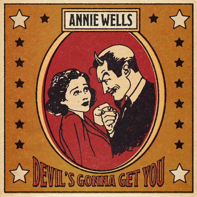 Annie Wells - Devil's Gonna Get You