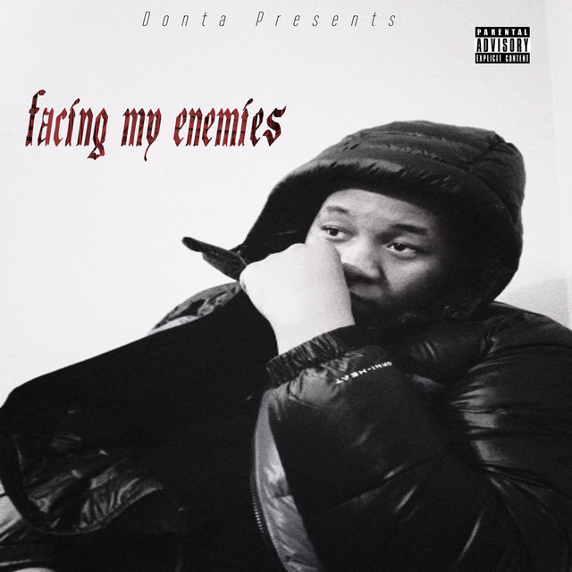 Facing My Enemies - Single by Donta | Spotify
