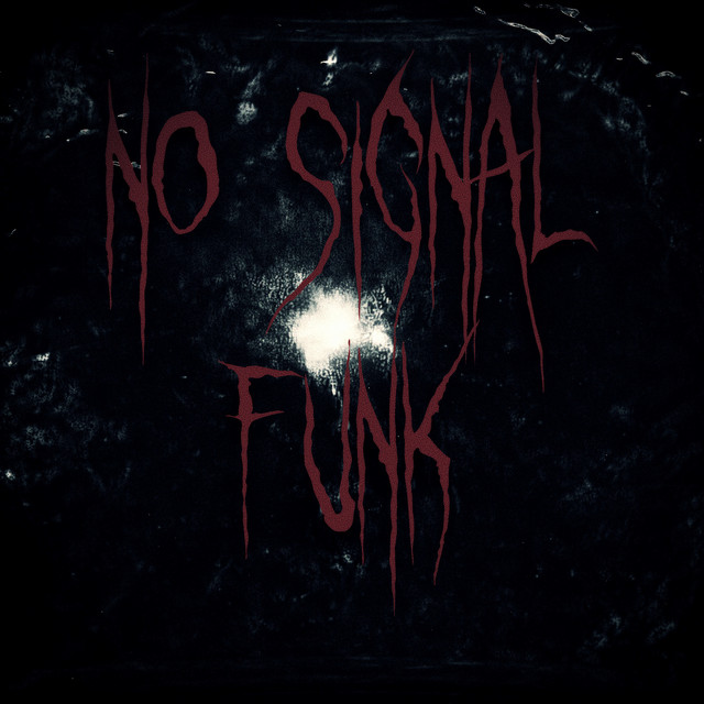 No Signal Funk - Single by DJ ALX K23 | Spotify