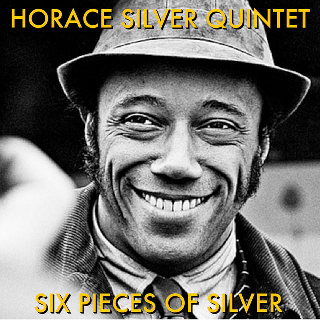 Six Pieces of Silver - Album by Horace Silver Quintet | Spotify