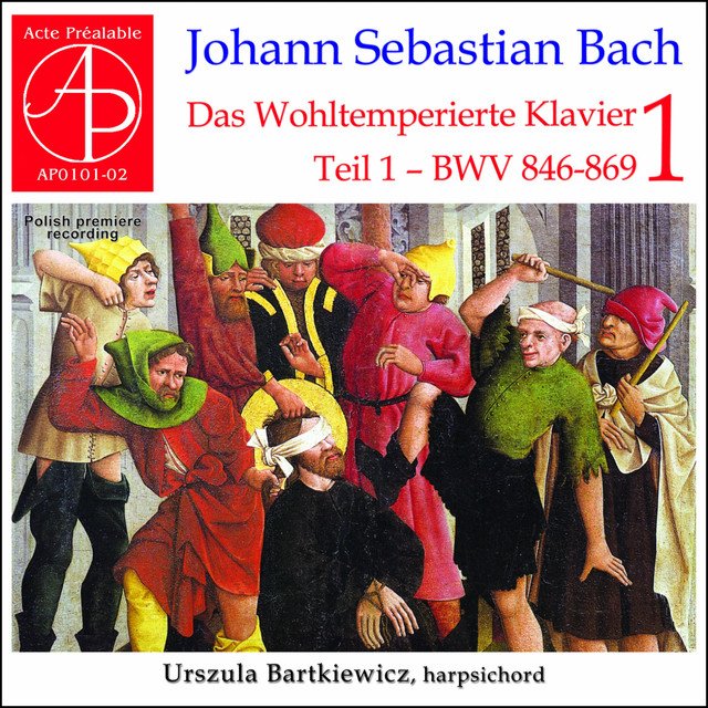 Das Wohltemperierte Klavier BWV 846-869 Teil I (Polish Premiere Recording)