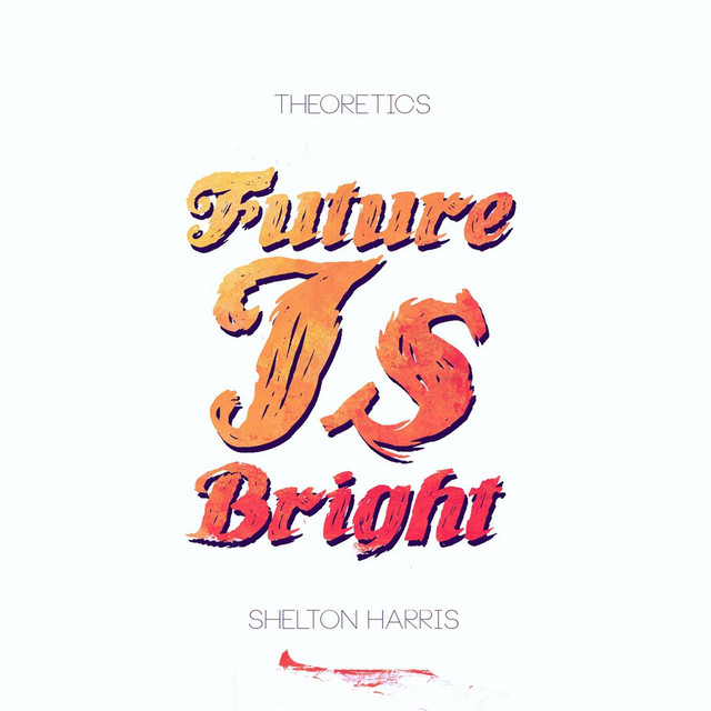 Future Is Bright (feat. Shelton Harris) cover