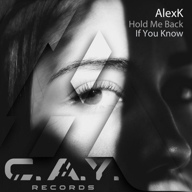 Обкладинка AlexK — Hold Me Back, If You Know