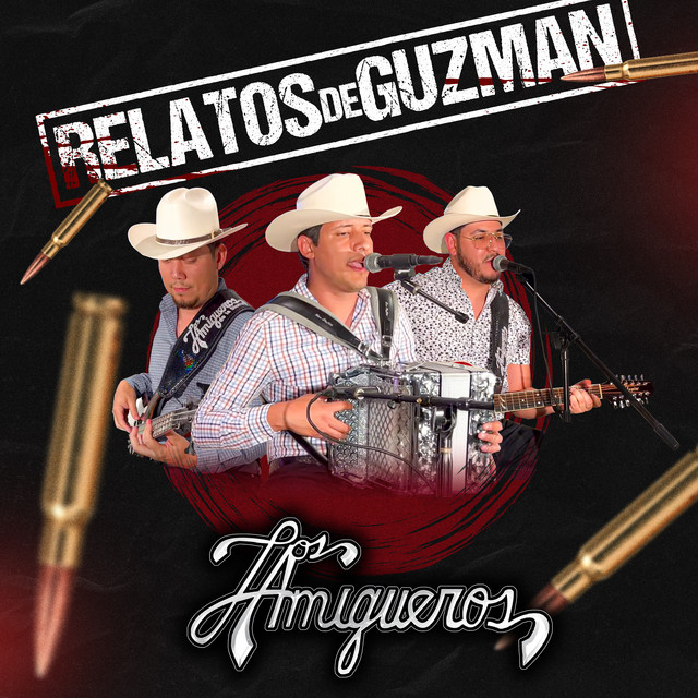 Relatos De Guzman (En vivo) - Single by Los Amigueros de la Sierra ...