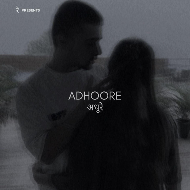 Adhoore - song and lyrics by Ray रे | Spotify
