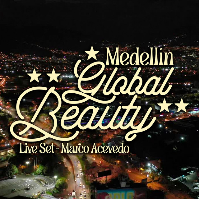 Medellín Global Beauty (Live Set) cover art