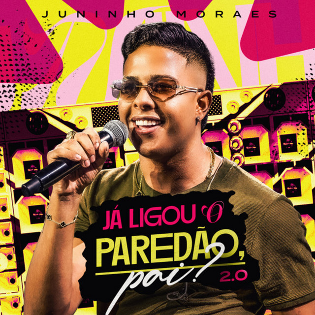 Album cover for Já Ligou o Paredão, Pai? 2.0 by Juninho Moraes