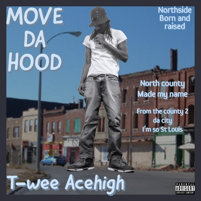Move Da Hood - song and lyrics by T-Wee Acehigh | Spotify