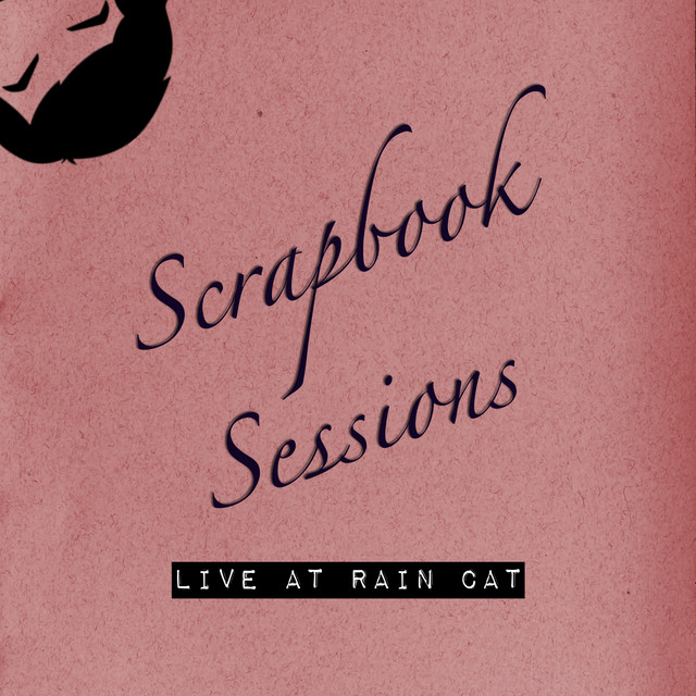 Scrapbook Sessions (Live at Rain Cat) cover art
