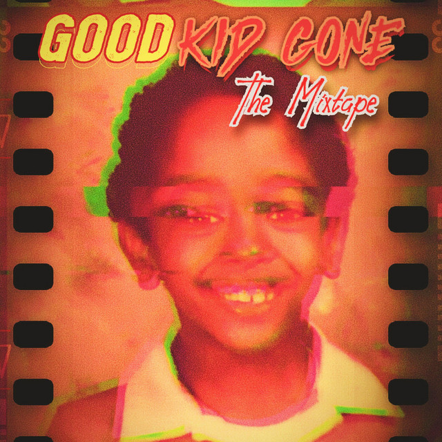 Good Kid Gone The Mixtape
