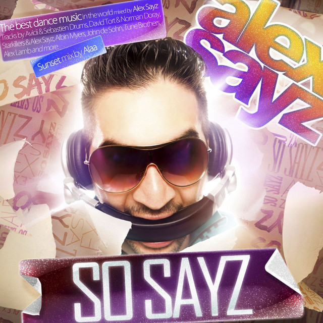So Sayz - Album by Alex Sayz | Spotify