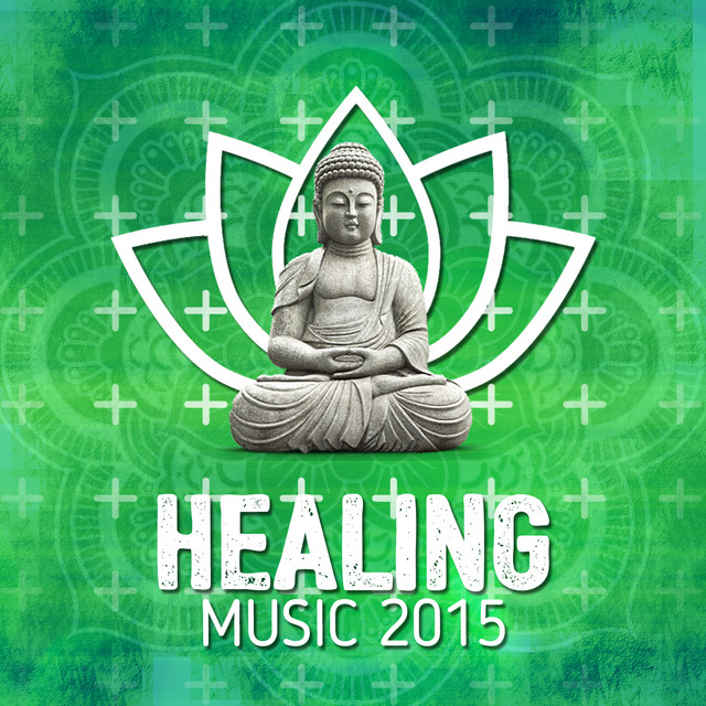 Healing Music 2015 by Healing Music 2015