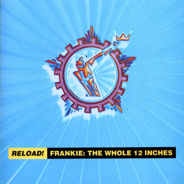 Reload! Frankie: The Whole 12 Inches ‑「アルバム」by Frankie Goes