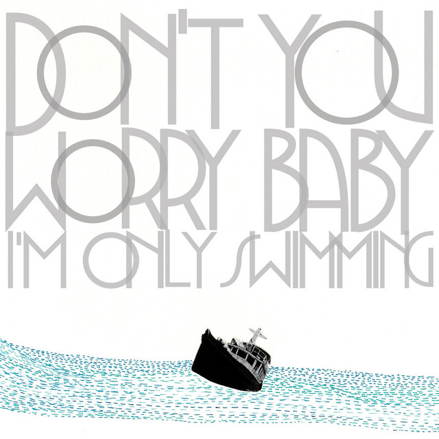 Don't You Worry Baby (I'm Only Swimming) - Album by The Black