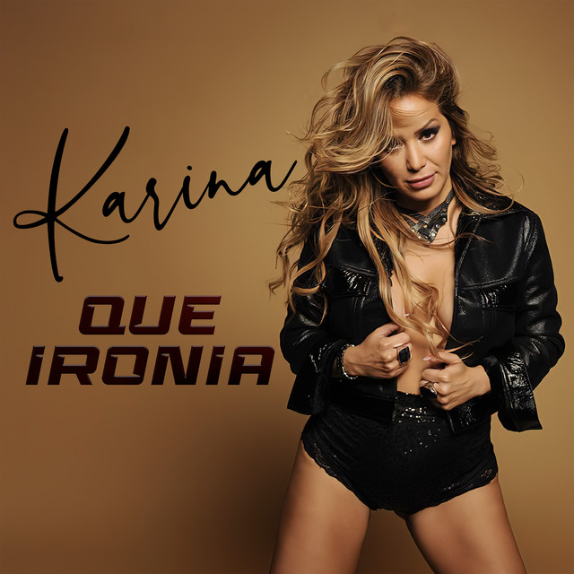 Qué Ironía by Karina