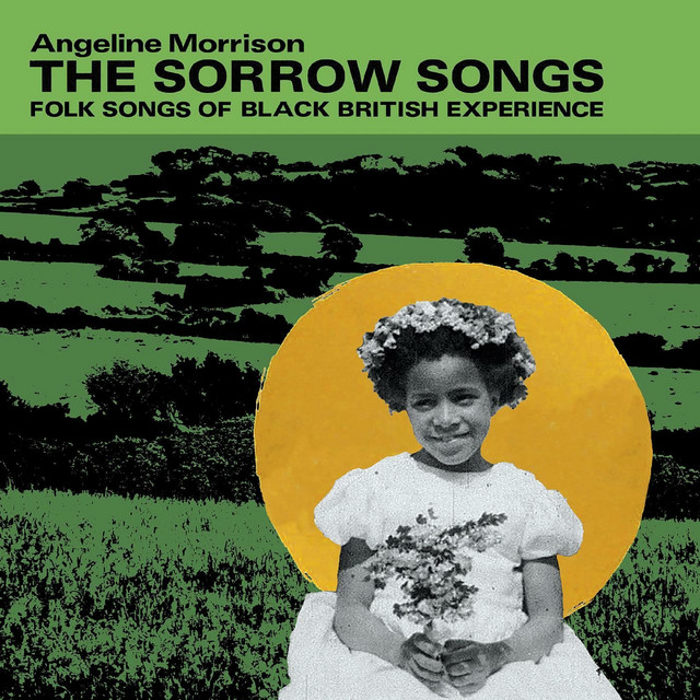 The Sorrow Songs (Folk Songs of Black British Experience) cover art