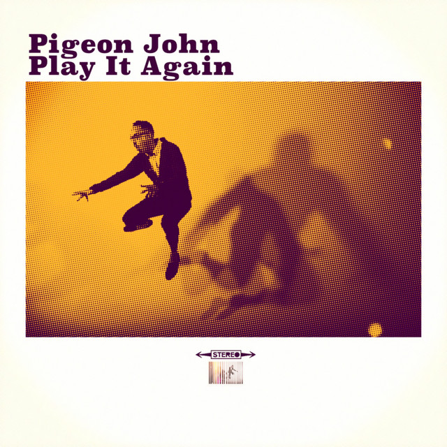 Play It Again Song And Lyrics By Pigeon John Spotify