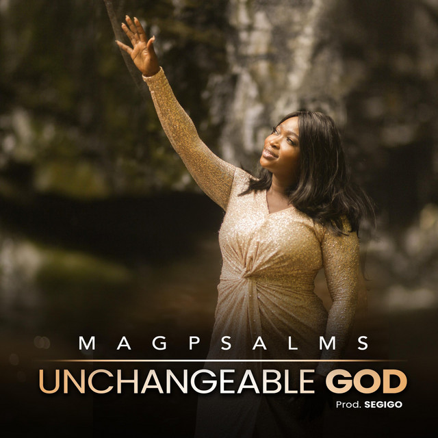 Magpsalms – Unchangeable God