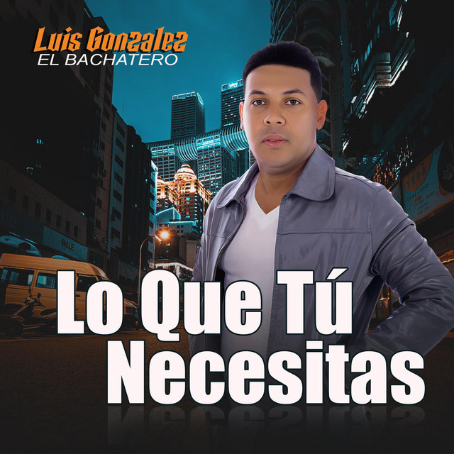 Lo Que Tu Necesitas cover