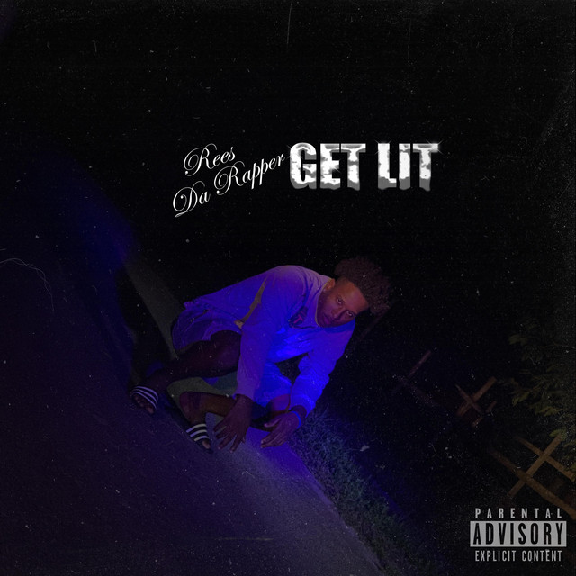 Get Lit - Single by Rees Da Rapper | Spotify