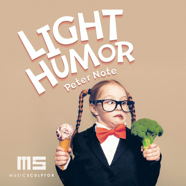 MUSIC SCULPTOR, Vol. 135: Light Humor - Album by Peter Note | Spotify