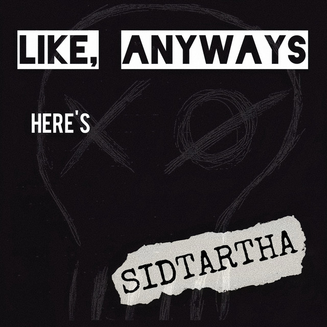 Like Anyways, Here's Sidtartha cover art