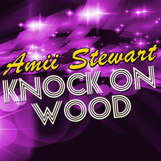 Knock On Wood - Album by Amii Stewart | Spotify