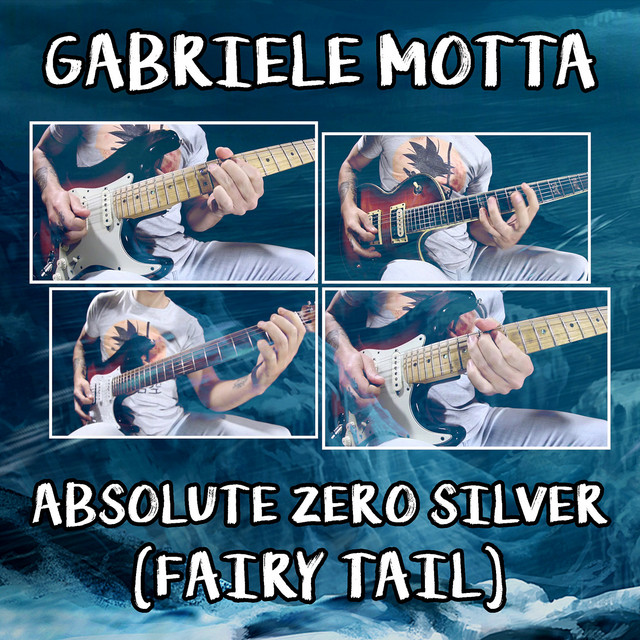 Absolute Zero Silver From Fairy Tail Single By Gabriele Motta Spotify