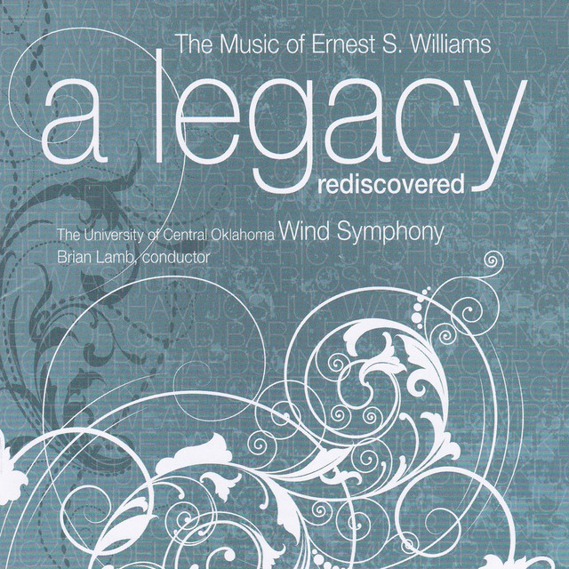 A Legacy Rediscovered: The Music of Ernest S. Williams