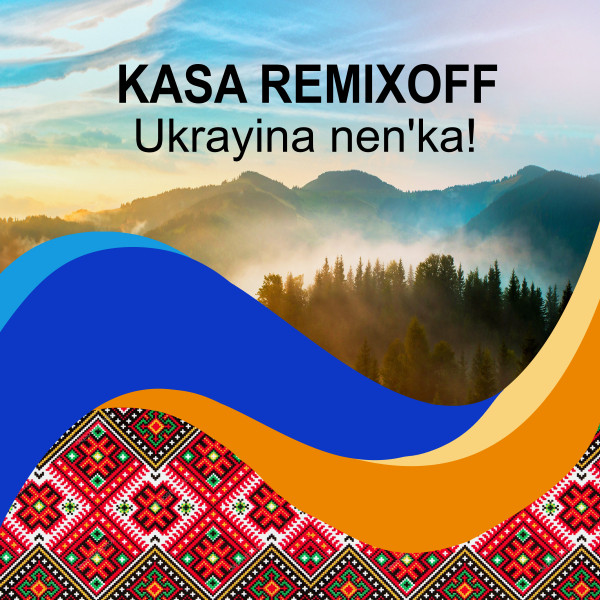Обкладинка: Ukrayina nenʹka! — Kasa Remixoff