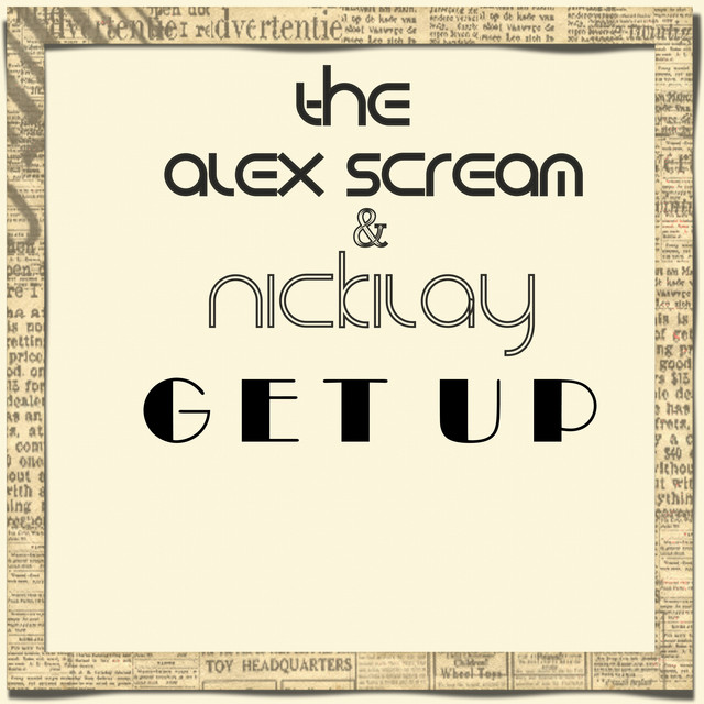 Обкладинка: Get Up — THE ALEX SCREAM
