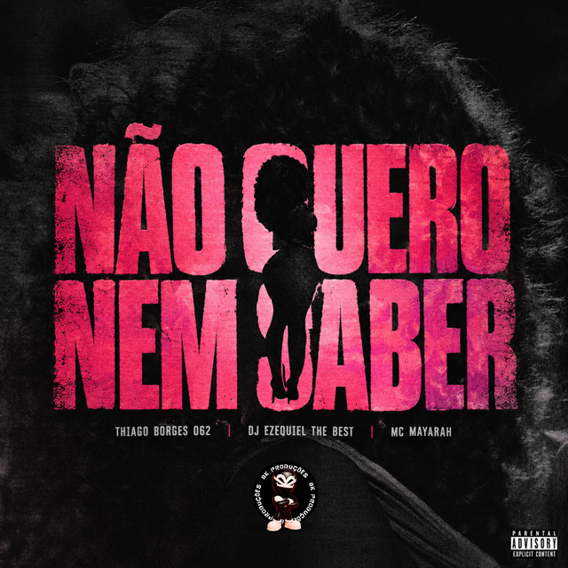 NÃO QUERO NEM SABER