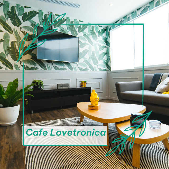 Cafe Lovetronica cover