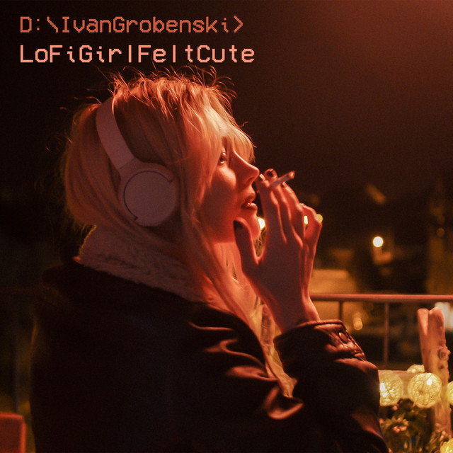 Lo-Fi Girl Felt Cute album image
