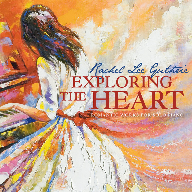 Rachel Lee Guthrie: Exploring the Heart cover art