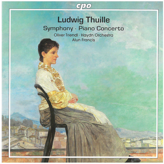 Thuille: Symphony in F Major & Piano Concerto in D Major